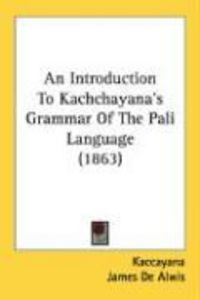 Produktbild: An Introduction to Kachchayana's Grammar of the Pali Language (1863)