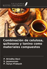 Produktbild: Combinaci&oacute;n de celulosa, quitosano y tanino como materiales compuestos