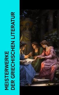 Produktbild: Meisterwerke der griechischen Literatur