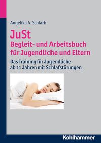 Bild vom Artikel JuSt - Begleit- und Arbeitsbuch für Jugendliche und Eltern vom Autor Angelika Schlarb
