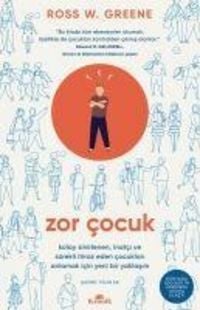 Produktbild: Zor Cocuk Kolay Sinirlenen, Inatci ve S&uuml;rekli Itiraz Eden Cocuklari Anlamak Icin Yeni Bir Yaklasim