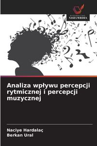 Produktbild: Analiza wp&iquest;ywu percepcji rytmicznej i percepcji muzycznej