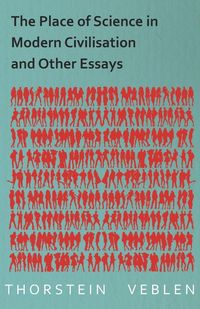 Produktbild: The Place of Science in Modern Civilisation and Other Essays
