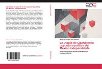 Produktbild: La utop&iacute;a de Lizardi en la coyuntura pol&iacute;tica del M&eacute;xico independiente