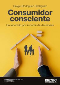 Produktbild: Consumidor consciente : un recorrido por su toma de decisiones