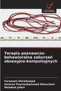 Produktbild: Terapia poznawczo-behawioralna zaburze&iquest; obsesyjno-kompulsyjnych