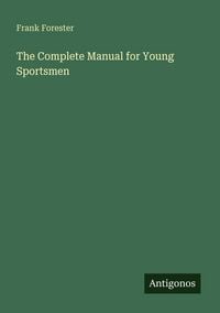 Produktbild: The Complete Manual for Young Sportsmen