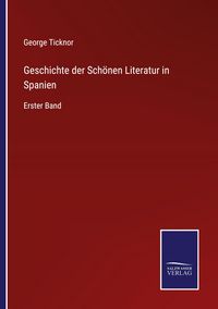 Produktbild: Geschichte der Sch&ouml;nen Literatur in Spanien