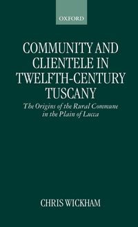 Produktbild: Community and Clientele in Twelfth-Century Tuscany