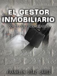Produktbild: El Gestor Inmobiliario: Contratos y formularios