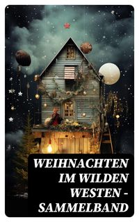 Produktbild: Weihnachten im Wilden Westen - Sammelband