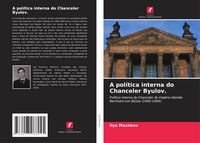 Produktbild: A pol&iacute;tica interna do Chanceler Byulov.