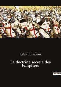 Produktbild: La doctrine secr&egrave;te des templiers