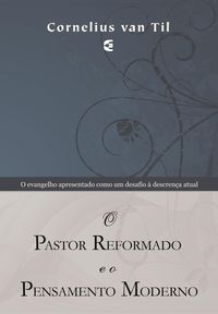 Produktbild: O pastor reformado e o pensamento moderno