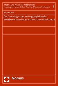 Produktbild: Die Grundlagen des vertragsbegleitenden Wettbewerbsverbotes im deutschen Arbeitsrecht