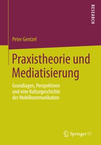 Produktbild: Praxistheorie und Mediatisierung
