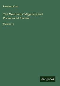 Produktbild: The Merchants' Magazine and Commercial Review