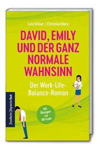 Bild vom Artikel David, Emily und der ganz normale Wahnsinn: Der Work-Life-Balance-Roman vom Autor Lutz Urban