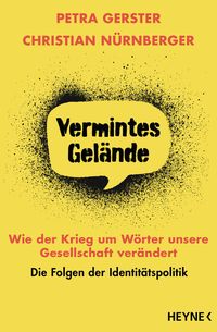 Produktbild: Vermintes Gel&auml;nde &ndash; Wie der Krieg um W&ouml;rter unsere Gesellschaft ver&auml;ndert