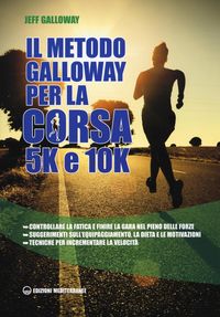 Produktbild: Il metodo Galloway per la corsa 5k e 10k