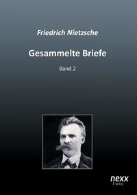 Bild vom Artikel Gesammelte Briefe vom Autor Friedrich Nietzsche