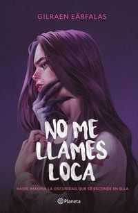Produktbild: No Me Llames Loca (Novela). Edici&oacute;n Tapa Dura / Don't Call Me Crazy (a Novel)