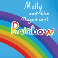 Produktbild: Molly and the Magnificent Rainbow