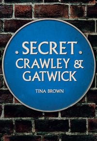 Bild vom Artikel Secret Crawley and Gatwick vom Autor Tina Brown