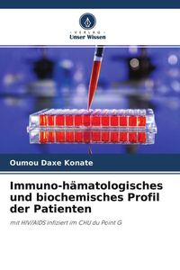 Produktbild: Immuno-h&auml;matologisches und biochemisches Profil der Patienten