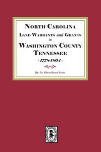 Produktbild: North Carolina Land Warrants and Grants in Washington County, Tennessee, 1778-1804.