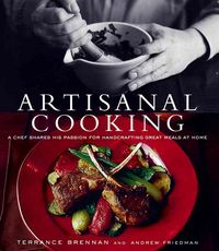 Produktbild: Artisanal Cooking: A Chef Shares His Passion for Handcrafting Great Meals at Home