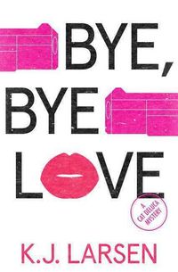 Produktbild: Bye, Bye Love: A Cat DeLuca Mystery