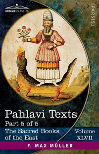 Produktbild: Pahlavi Texts, Part 5 of 5