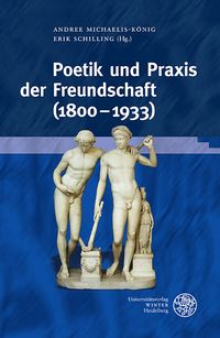 Produktbild: Poetik und Praxis der Freundschaft (1800&ndash;1933)