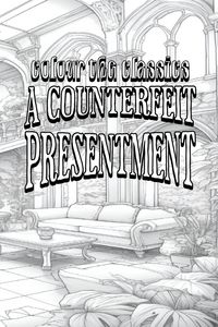 Produktbild: EXCLUSIVE COLORING BOOK Edition of William Dean Howells' A Counterfeit Presentment