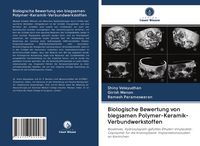 Produktbild: Biologische Bewertung von biegsamen Polymer-Keramik-Verbundwerkstoffen