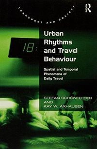 Produktbild: Schoenfelder, S: Urban Rhythms and Travel Behaviour