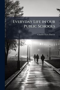 Produktbild: Everyday Life in our Public Schools