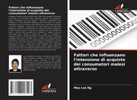 Produktbild: Fattori che influenzano l'intenzione di acquisto dei consumatori malesi attraverso