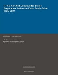 Produktbild: PTCB Certified Compounded Sterile Preparation Technician Exam Study Guide 2026-2027