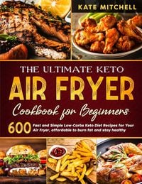 Produktbild: The Ultimate Keto Air Fryer Cookbook