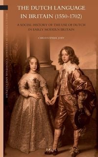 Produktbild: The Dutch Language in Britain (1550-1702)