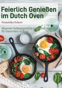 Produktbild: Feierlich Genie&szlig;en im Dutch Oven