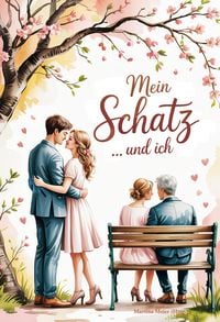 Produktbild: Mein Schatz ... und ich - Liebesgeschichten und Hochzeitsdinge