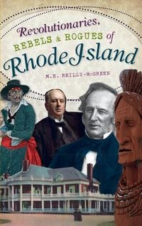 Produktbild: Revolutionaries, Rebels and Rogues of Rhode Island