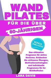 Produktbild: Wand Pilates f&uuml;r die &uuml;ber 60 J&auml;hrigen