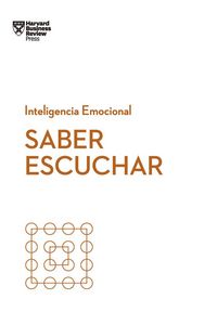 Produktbild: Saber Escuchar. Serie Inteligencia Emocional HBR (Mindful Listening Spanish Edition)