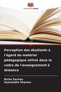 Produktbild: Perception des &eacute;tudiants &agrave; l'&eacute;gard du mat&eacute;riel p&eacute;dagogique utilis&eacute; dans le cadre de l'enseignement &agrave; distance