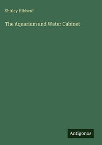 Produktbild: The Aquarium and Water Cabinet