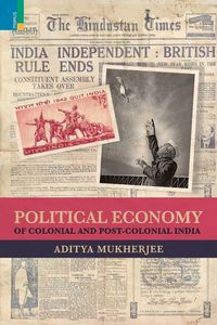 Produktbild: Political Economy of Colonial and Post-Colonial India
